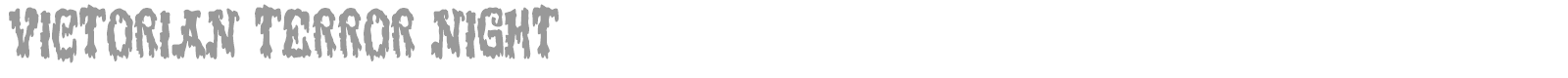 Victorian Terror Night font preview